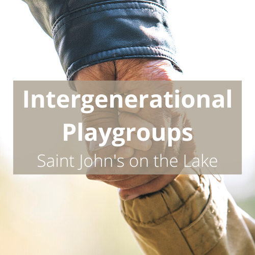 Monthly Intergenerational Playgroup at St. John's on the Lake