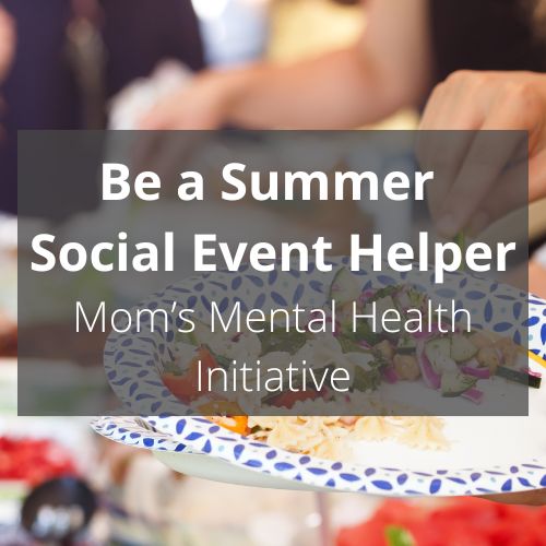 Be a Summer Social Helper with Mom's Mental Health Initiative!