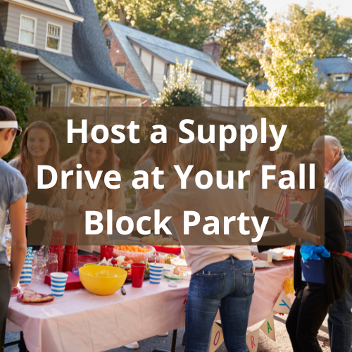 Host a Supply Drive at Your Fall Block Party