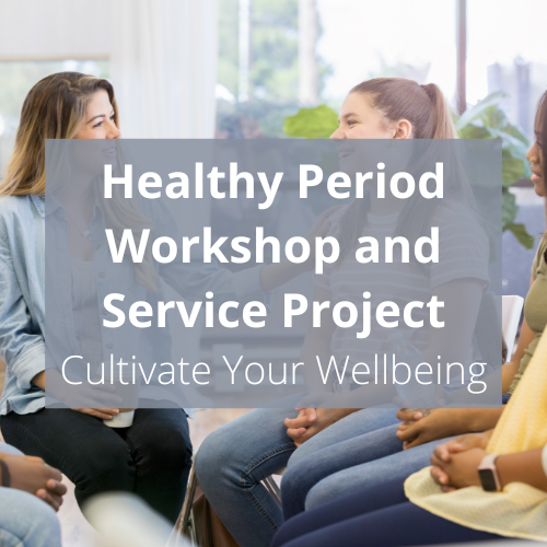 Healthy Period Workshop and Service Project