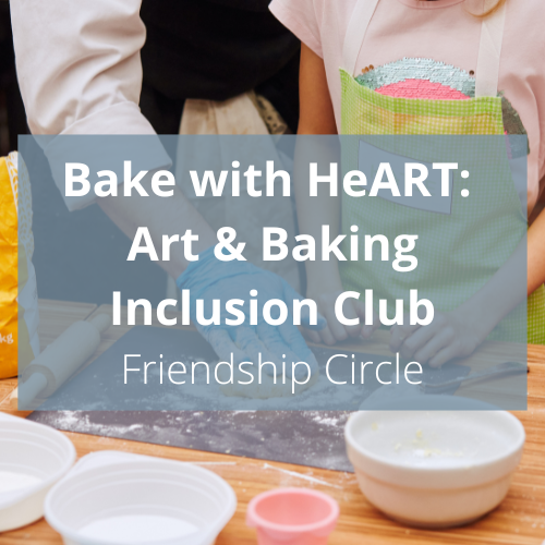 Bake with HeART: Art & Baking Inclusion Club